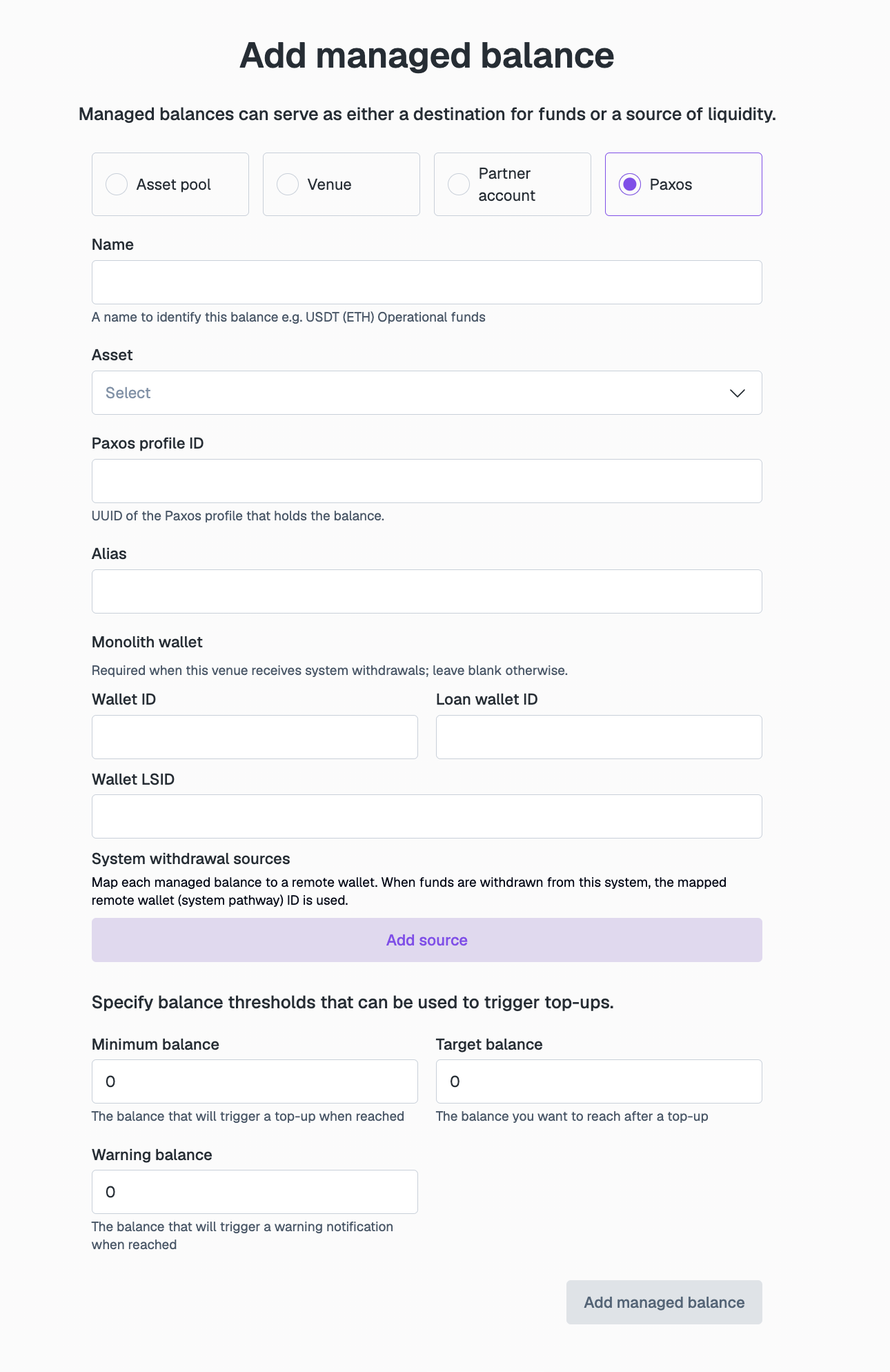Add managed balance form for a Paxos balance, showing Name, Asset, Paxos profile ID, Alias, Monolith wallet fields, System withdrawal sources, and the balance thresholds